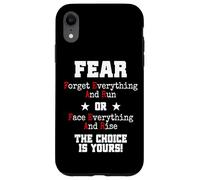 Fear Forget Everything And Run Or Face Rise Choice Is Yours Case for iPhone XR