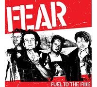 Fear - Fuel To The Fire [VINYL]