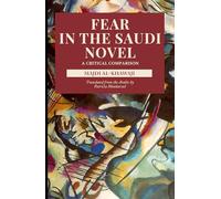 Fear in the Saudi Novel: A Critical Comparison (Arabic translation)