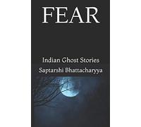 FEAR: Indian Ghost Stories: 6