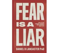 Fear is a Liar: How to Stop Anxious Thoughts and Experience God's Love (Christian Based Self Help)