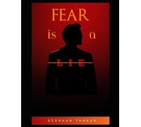 Fear is a Lie: “Overcome Unfairness, Build Unshakable Confidence, and Thrive on Your Own Terms”