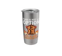 Fear is Not an Option I'm A Firefighter Fireman Firefight Stainless Steel Insulated Tumbler