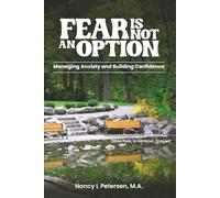 FEAR IS NOT AN OPTION!: Managing Anxiety and Building Confidence
