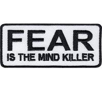 Fear is The Mind Killer - Black on White - 3" Embroidered Iron on Patch