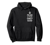 Fear Is Your Only God Pullover Hoodie