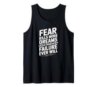 Fear Kills More Dreams Than Failure Ever Will, Mindset Tank Top