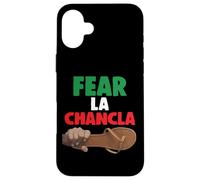 Fear La Chancla Mexican Flag Mexico Aztec Funny Chicano Mex Case for iPhone 16 Plus