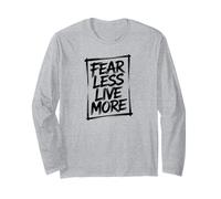 Fear Less Live More Inspirational Motivational Workout Long Sleeve T-Shirt