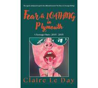 Fear & Loathing in Plymouth: A Teenage Diary : 2003 - 2005
