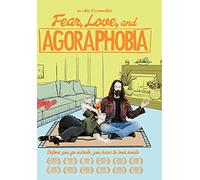 FEAR LOVE & AGORAPHOBIA - FEAR LOVE & AGORAPHOBIA (1 DVD)