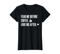 Fear Me Before Coffee Love After Funny Caffeine Humor Tee Value Graphic T-Shirt, Women, Black, XS