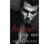 Fear Me, Love Me: A Mafia Age Gap Romance (Deadly Hearts)