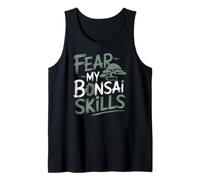 Fear My Bonsai Skills, Fun Japanese Tree Ninja Art Skills Tank Top