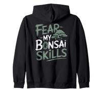 Fear My Bonsai Skills, Fun Japanese Tree Ninja Art Skills Zip Hoodie