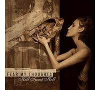 Fear My Thoughts - Hell Sweet Hell