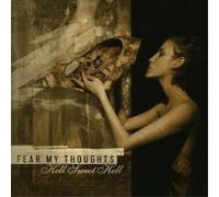 Fear My Thoughts - Hell Sweet Hell