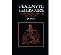 Fear, Myth and History: The Ranters and the Historians