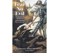 Fear No Evil: The Pathwork Method of Transforming the Lower Self (Pathwork Series)