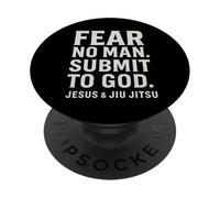 Fear No Man Submit To God Christian Jesus and Jiu Jitsu PopSockets Adhesive PopGrip