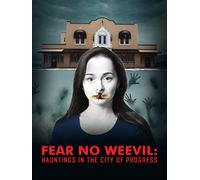 Fear No Weevil: Hauntings in the City of Progress