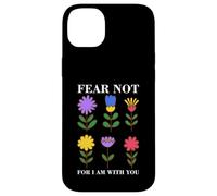 Fear Not Flowers - Christian Bible Verse Faith Case for iPhone 14 Plus