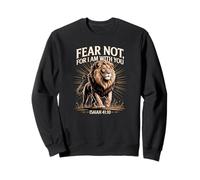 Fear Not, For I Am With You Christian Faith Lion Isaiah 4110 Sweatshirt
