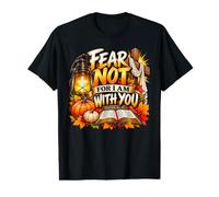 Fear Not for I Am with You Isaiah 41:10 Christian Faith Value Graphic T-Shirt