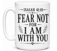 Fear Not for I Am with You Isaiah 41:10 Gift Mug