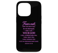 Fear Not For I Am With You Isaiah 41:10 Structure Faith God Case for iPhone 13 Pro