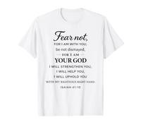 Fear Not for I Am with You Isaiah 41:10 Structure Faith God Value Graphic T-Shirt