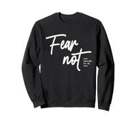 Fear Not Isaiah 41:10 Bible Verse Christian Sweatshirt