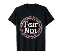 Fear Not Isaiah 41:10 Christian Faith & Strength Design T-Shirt