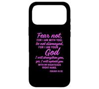 Fear Not Isaiah Forty 41:10 Scripture Bible Verse Uplifting Case for iPhone 17 Pro Max