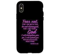 Fear Not Isaiah Forty 41:10 Scripture Bible Verse Uplifting Case for iPhone X/XS