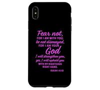 Fear Not Isaiah Forty 41:10 Scripture Bible Verse Uplifting Case for iPhone XS Max