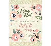 Fear Not: Prayers & Promises for Difficult Times