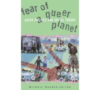 Fear Of A Queer Planet: Queer Politics and Social Theory: 0006 (Studies in Classical Philology)