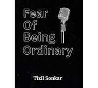 Fear Of Being Ordinary