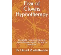 Fear of Clowns Hypnotherapy: Complete with unlimited use hypnotherapy session for you to download (Helping Hypnotherapies)
