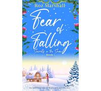 Fear of Falling: An uplifting tale of hope and persistence (Secrets in the Snow)