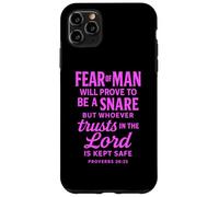 Fear Of Man Proverbs 29:25 Trust In The Lord Bible Scripture Case for iPhone 11 Pro Max