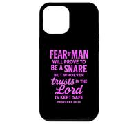 Fear Of Man Proverbs 29:25 Trust In The Lord Bible Scripture Case for iPhone 12 Pro Max
