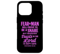 Fear Of Man Proverbs 29:25 Trust In The Lord Bible Scripture Case for iPhone 16 Pro