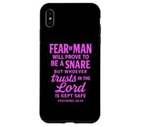Fear Of Man Proverbs 29:25 Trust In The Lord Bible Scripture Case for iPhone XS Max