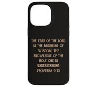 Fear of the Lord is Wisdom Understanding Proverbs 9:10 Case for iPhone 14 Pro Max