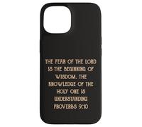 Fear of the Lord is Wisdom Understanding Proverbs 9:10 Case for iPhone 15