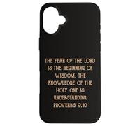 Fear of the Lord is Wisdom Understanding Proverbs 9:10 Case for iPhone 16 Plus