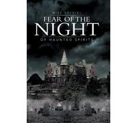 Fear of the Night : Of Haunted Spirits