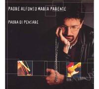 Padre Alfonso Maria Parente - Paura Di Pensare